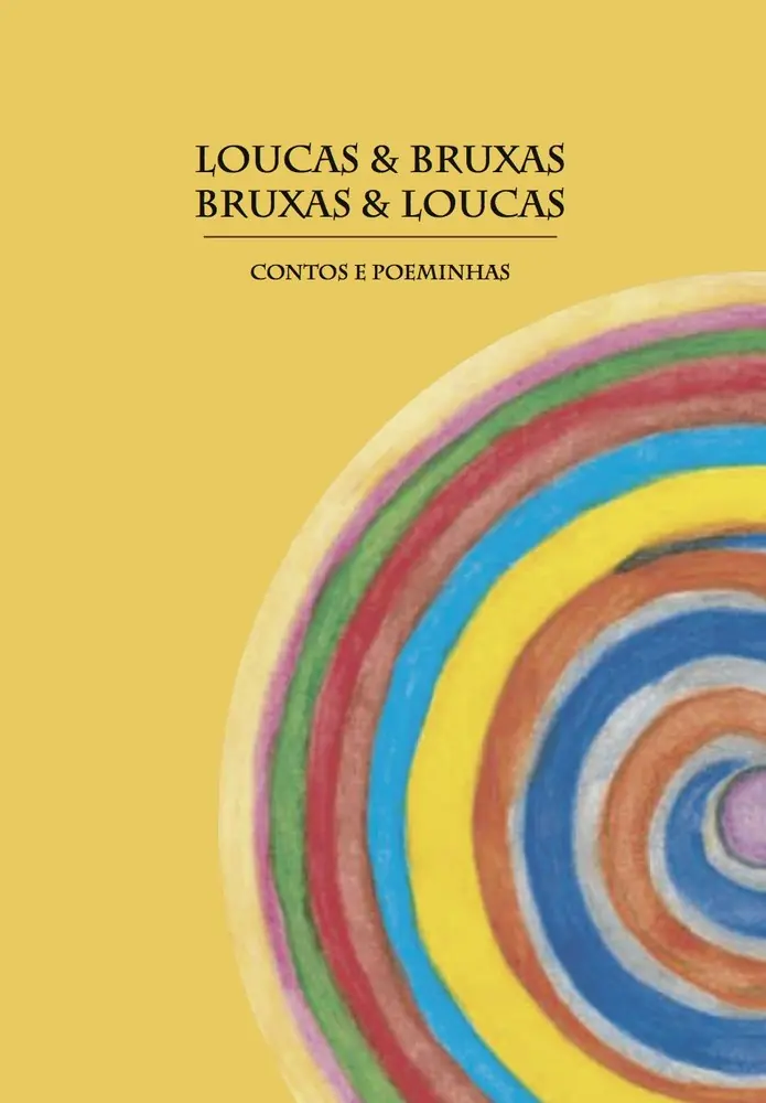 Capa do livro Loucas & Bruxas, Bruxas & Loucas
